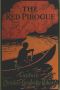 [Gutenberg 62768] • The Red Pirogue · A Tale of Adventure in the Canadian Wilds